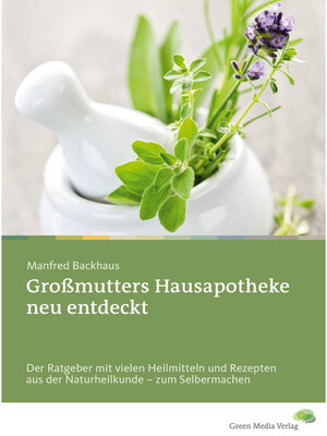 cover image of Großmutters Hausapotheke neu entdeckt